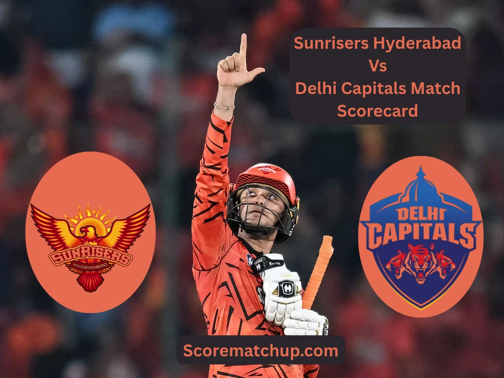 Sunrisers Hyderabad Vs Delhi Capitals Match Scorecard – Dominant Win for SRH