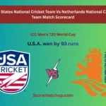 UNited States National Cricket Team Vs Netherlands National Cricket Team Match Scorecard